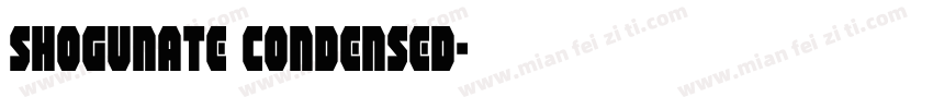 Shogunate Condensed字体转换